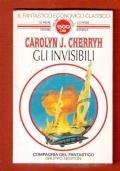 Gli Invisibili Di: Carolyn Janice Cherryh - copertina