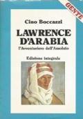 Lawrence D’Arabia. L'Avventuriero dell'Assoluto - Cino Boccazzi - copertina