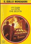 La Città Che Scotta. Il Giallo Mondadori N. 2118 - John Douglas - copertina