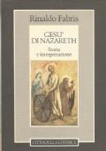 Gesù Da Nazareth. Storia E Interpretazione - Rinaldo Fabris - copertina