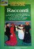 Racconti. Hermann Hesse - Hermann Hesse - copertina