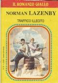 Traffico Illecito. Il Romanzo Giallo N. 79 - Norman Lazenby - copertina