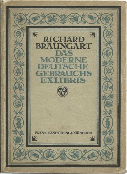 Das moderne deutsche gebrauchs-exlibris. Mit 400 Abbildungen - Richard Braungart - copertina