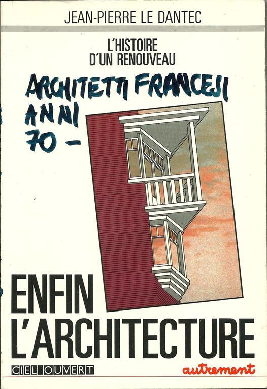 Enfin, l'architecture - Jean-Pierre Le Dantec - copertina