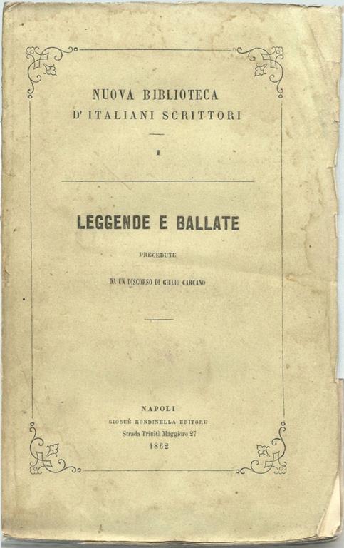 Leggende e ballate di autori moderni. Con Un Discorso Di Giulio Carcano - copertina