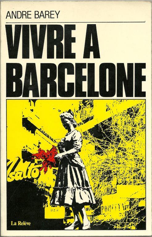 Vivre à Barcelone - André Barey - copertina