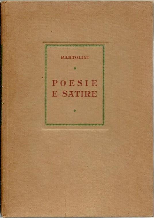 Poesie e satire. Edizione Di 2000 Esemplari Numerati - Luigi Bartolini - copertina