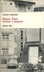 Bruno Taut Visione e progetto