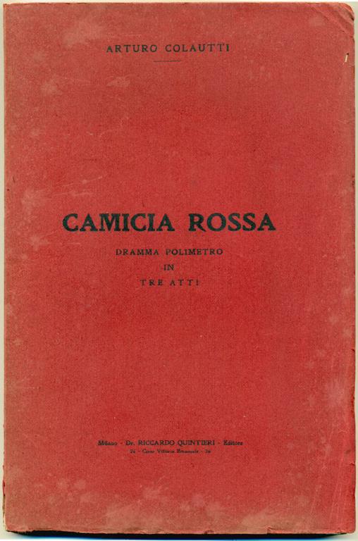 Camicia rossa. Dramma Polimetro In Tre Atti - Arturo Colautti - copertina