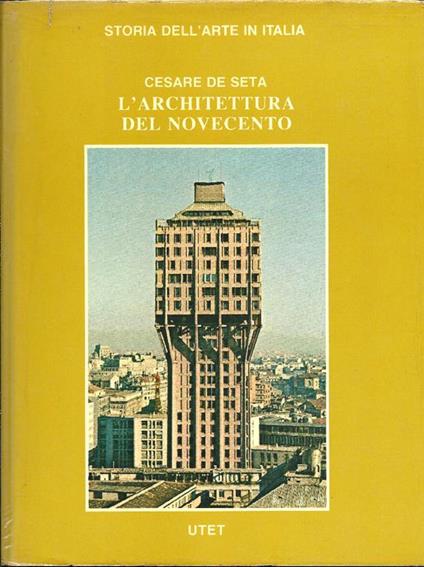 L' architettura del Novecento - Cesare De Seta - copertina