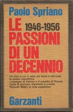 Le passioni di un decennio 1946-1956