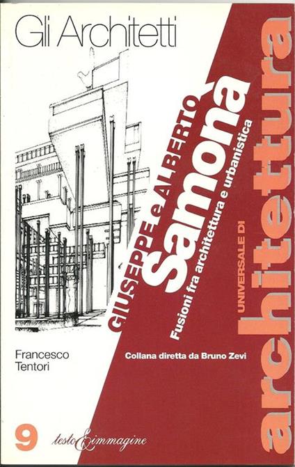 Giuseppe e Alberto Samonà. Fusioni fra architettura e urbanistica - Francesco Tentori - copertina