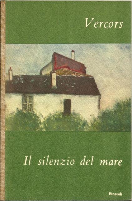 Il silenzio del mare. Traduzione Di Natalia Ginzburg - Vercors - copertina