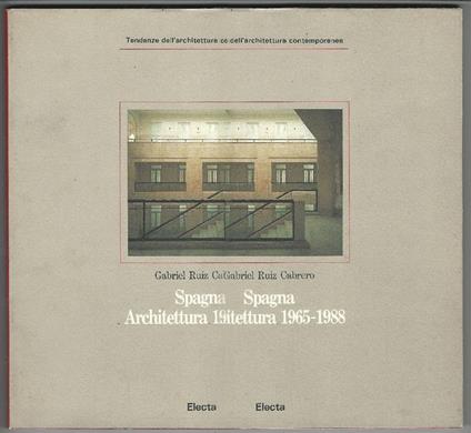 Spagna. Architettura 1965-1988 - Gabriel Ruiz Cabrero - copertina