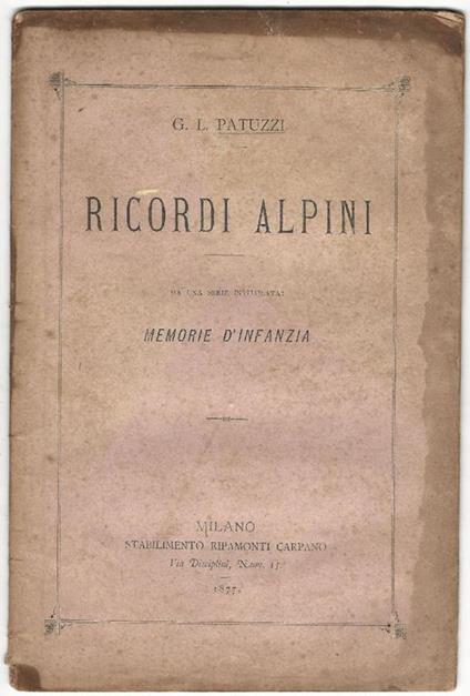 Ricordi alpini. Da una serie intitolata: Memorie d'infanzia - G. L. Patuzzi - copertina