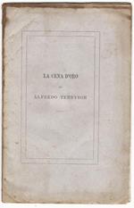 La cena d'oro di Alfredo Tennyson..Traduzione di Lodovico Biagi