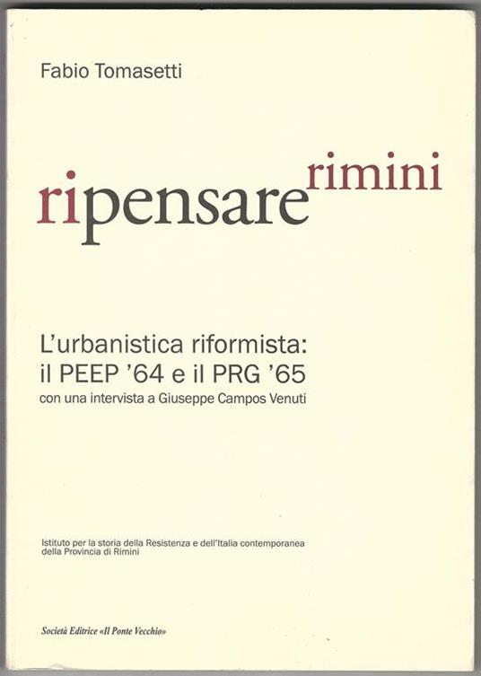 Ripensare Rimini. L'urbanistica riformista: il PEEP '64 e il PRG '65..Con una intervista a Giuseppe Campos Venuti - Fabio Tomasetti - copertina