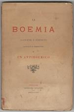 La Boemia. Gaiezze e fremiti raccolti e commentati da un antiboemico