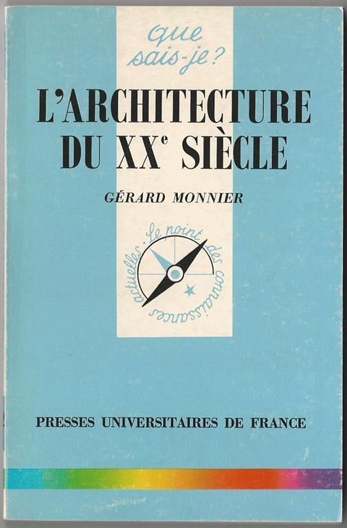 L' architecture du XXe siècle - Gérard Monnier - copertina