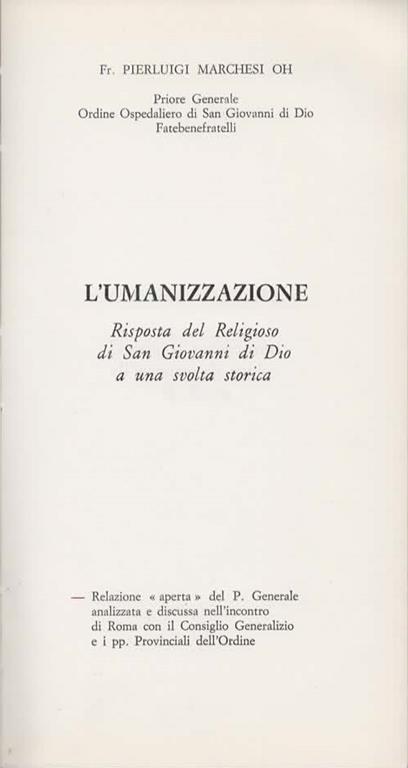 L' umanizzazione. Risposta del Religioso di San Giovanni di Dio a una svolta storica - 2