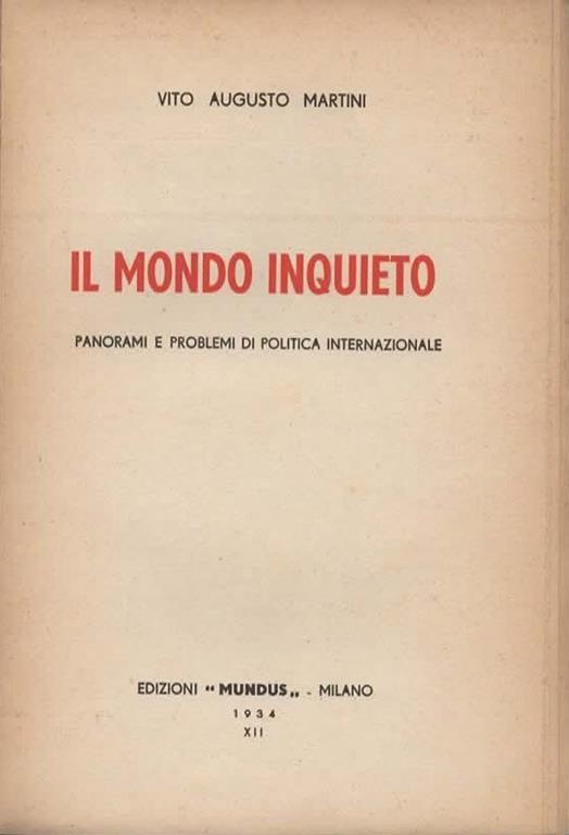 Il mondo inquieto. Panorami e problemi di politica internazionale - 2