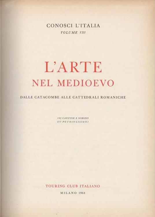 L' arte nel medioevo. Parte I. Dalle catacombe alle cattedrali romaniche - 2