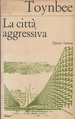 La città aggressiva