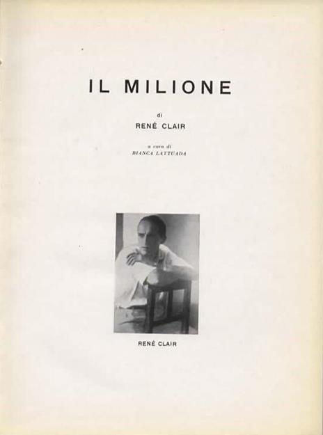 Il milione. A cura di Bianca Lattuada - René Clair - 3