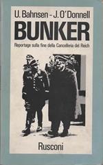 Bunker. Reportage sulla fine della Cancelleria del Reich