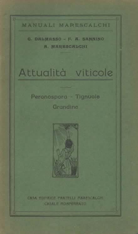 Le Attualità viticole. Peronospora. Tignuole. Grandine. Al congresso nazionale di Brescia - G. Dalmasso - copertina