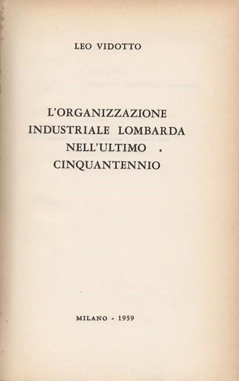 L' organizzazione industriale lombarda nell'ultimo cinquantennio - Leo Vidotto - 2