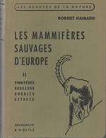 Le Mammiferes sauvages d'Europe. II. Pinnipedes - Rongeurs - Ongules - Cetaces