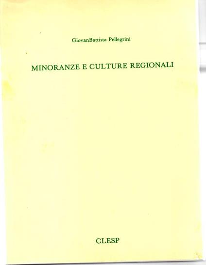 Minoranze e culture regionali - Giovanbattista Pellegrini - copertina