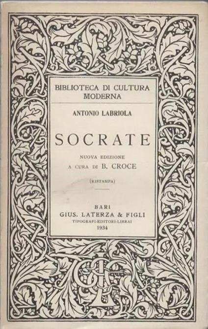 Socrate. Nuova edizione a cura di B. Croce. (ristampa) - Antonio Labriola - copertina