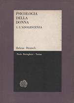 Psicologia della donna. Studio psicoanalitico. Volume 1: L'adolescenza