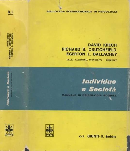 Individuo e Società. Manuale di psicologia sociale. Edizione italiana a cura di Giulia Villone Betocchi - David Krech - copertina