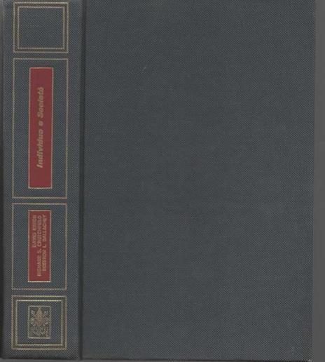 Individuo e Società. Manuale di psicologia sociale. Edizione italiana a cura di Giulia Villone Betocchi - David Krech - 2