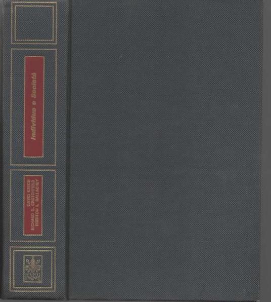 Individuo e Società. Manuale di psicologia sociale. Edizione italiana a cura di Giulia Villone Betocchi - David Krech - 2