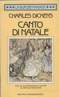 Canto Di Natale - Dickens Charles  Libro Rizzoli 10/2019 