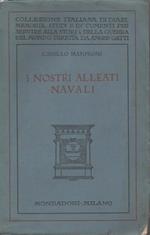 I nostri Alleati navali. Ricordi della guerra adriatica 1915-1918