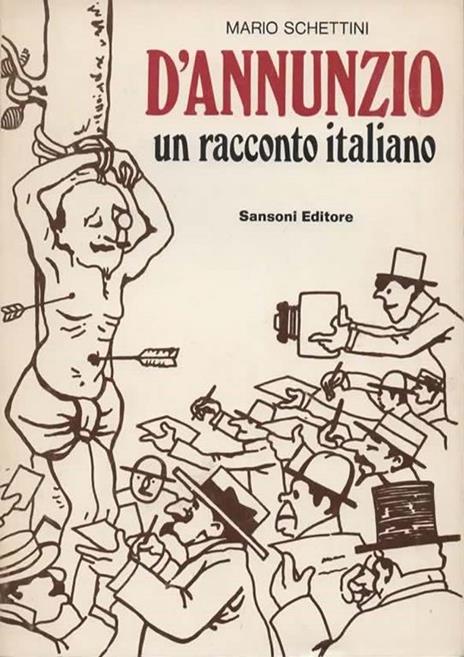 D'Annunzio. Un racconto italiano - Mario Schettini - copertina