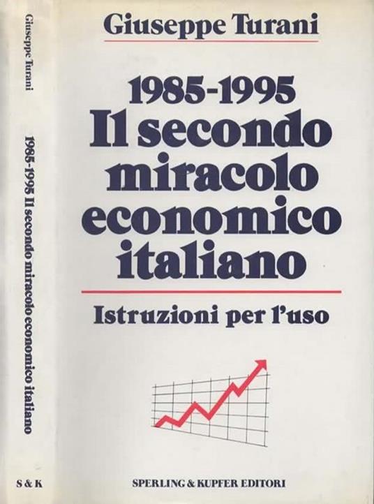 1985-1995. Il secondo miracolo economico italiano. Istruzioni per l'uso - Giuseppe Turani - copertina