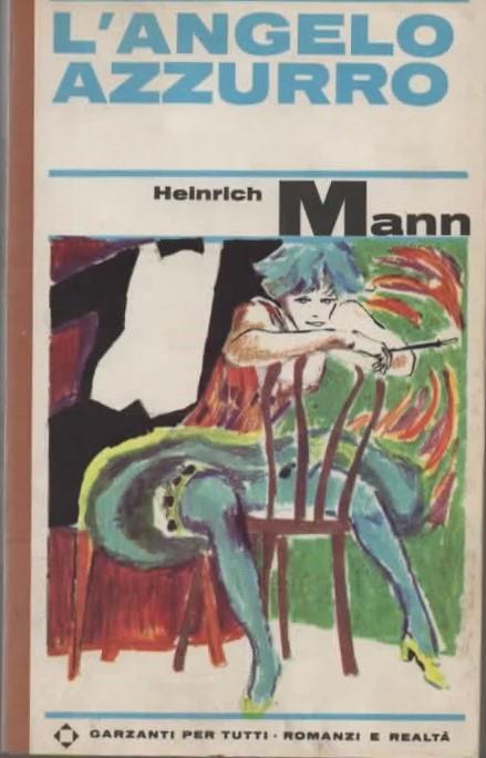 L' angelo azzurro. Romanzo - Heinrich Mann - copertina
