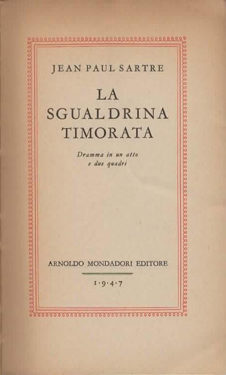 La sgualdrina timorata. Dramma in un atto e due quadri - Jean-Paul Sartre - 2