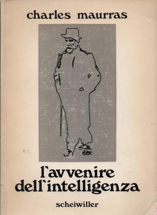 L' avvenire dell'intelligenza. Introduzione di Fernando Ritter - Charles Maurras - copertina