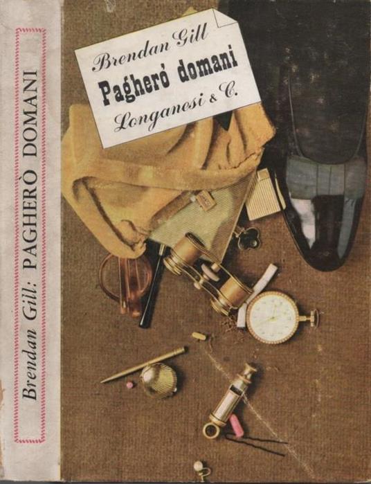 Pagherò domani. Romanzo - Brendan Gill - copertina