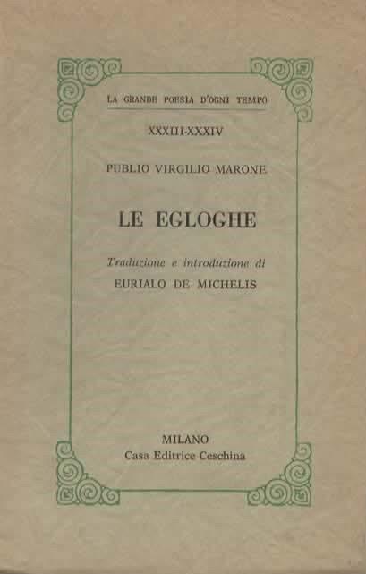 Le egloghe. Traduzione e introduzione di Eurialo de Michelis - Publio Virgilio Marone - copertina