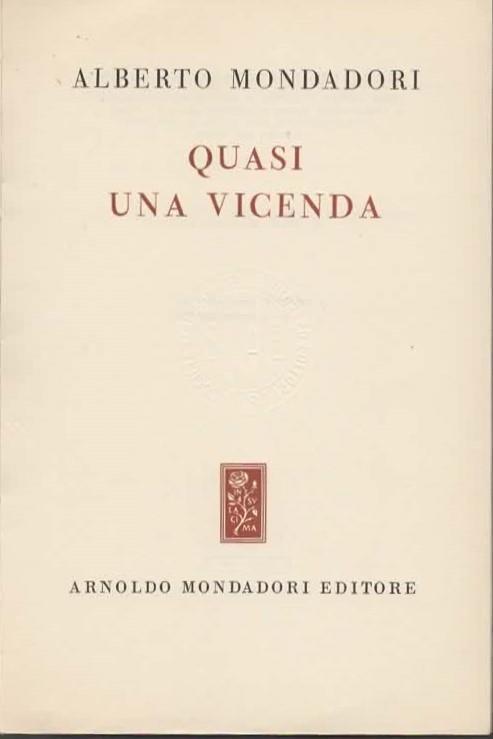 Quasi una vicenda - Alberto Mondadori - 3