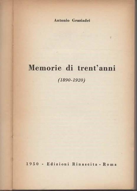 Memorie di trent' anni (1890-1920) - Antonio Graziadei - 2