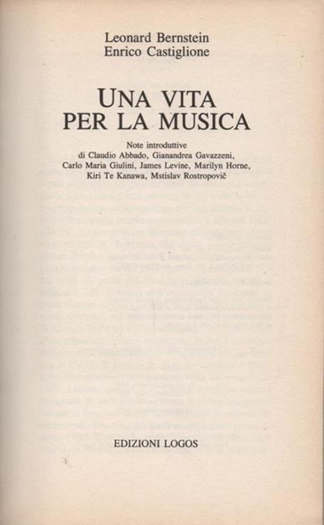 Una vita per la musica. Note introduttive di Claudio Abbado, Gianandrea Gavazzeni, Carlo Maria Giulini, James Levine, Marilyn Horne, Kiri Te Kanawa, Mstislav Rostropovic - Leonard Bernstein - 2